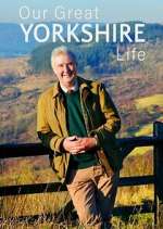 Watch Our Great Yorkshire Life 123movies