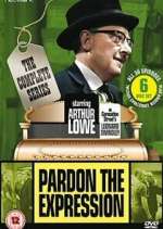 Watch Pardon the Expression 123movies