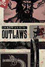Watch Britains Outlaws 123movies