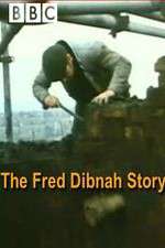 Watch The Fred Dibnah Story 123movies