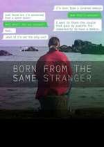 Watch Born From the Same Stranger 123movies