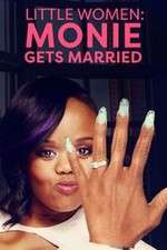 Watch Little Women: Atlanta: Monie Gets Married 123movies