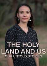 Watch The Holy Land and Us - Our Untold Stories 123movies