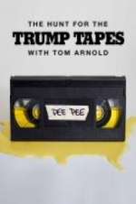 Watch The Hunt for the Trump Tapes with Tom Arnold 123movies