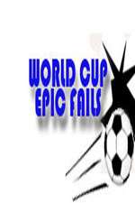 Watch World Cup Epic Fails 123movies