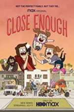 Watch Close Enough 123movies