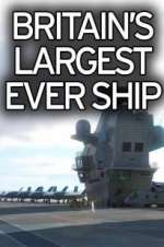 Watch Britain's Biggest Warship 123movies