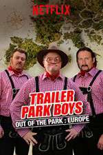 Watch Trailer Park Boys: Out of the Park 123movies