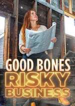 Watch Good Bones: Risky Business 123movies