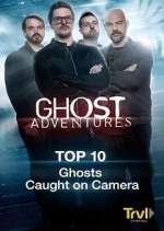 Watch Ghost Adventures: Top 10 123movies