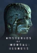 Watch Mysteries of Mental Illness 123movies