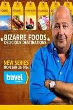 Watch Bizarre Foods: Delicious Destinations 123movies