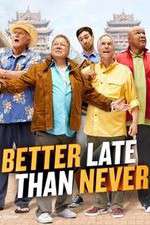 Watch Better Late Than Never 123movies