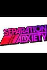 Watch Separation Anxiety 123movies