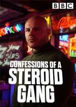 Watch Confessions of a Steroid Gang 123movies