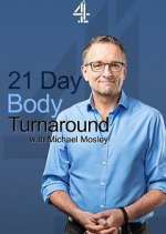 Watch 21 Day Body Turnaround with Michael Mosley 123movies