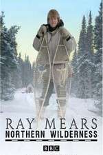Watch Ray Mears' Northern Wilderness 123movies