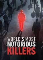 Watch World\'s Most Notorious Killers 123movies