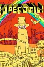 Watch Superjail! 123movies