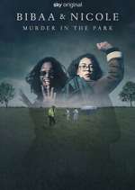 Watch Bibaa & Nicole: Murder in the Park 123movies
