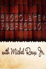 Watch Chocolate Perfection with Michel Roux Jr 123movies