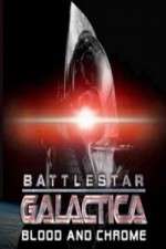 Watch Battlestar Galactica Blood and Chrome 123movies