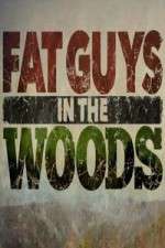 Watch Fat Guys in the Woods 123movies