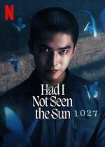 Watch Had I Not Seen the Sun 123movies