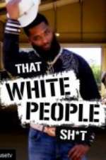Watch That White People Shit 123movies