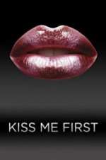 Watch Kiss Me First 123movies