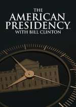 Watch The American Presidency with Bill Clinton 123movies