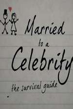 Watch Married to a Celebrity: The Survival Guide 123movies