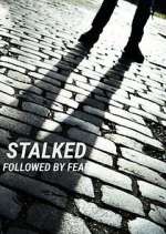 Watch Stalked: Followed by Fear 123movies