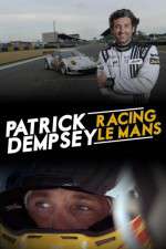 Watch Patrick Dempsey Racing Le Mans 123movies