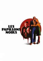 Watch Les Papillons Noirs 123movies