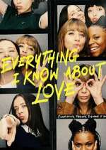 Watch Everything I Know About Love 123movies