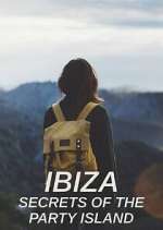 Watch Ibiza: Secrets of the Party Island 123movies