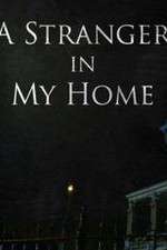 Watch A Stranger in My Home 123movies