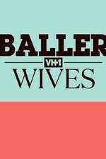 Watch Baller Wives 123movies