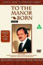 Watch To the Manor Born 123movies