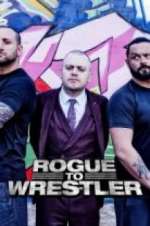 Watch Rogue to Wrestler 123movies