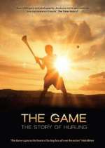 Watch The Game: The Story of Hurling 123movies