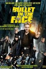 Watch Bullet in the Face 123movies