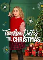 Watch Twelve Dates \'Til Christmas 123movies